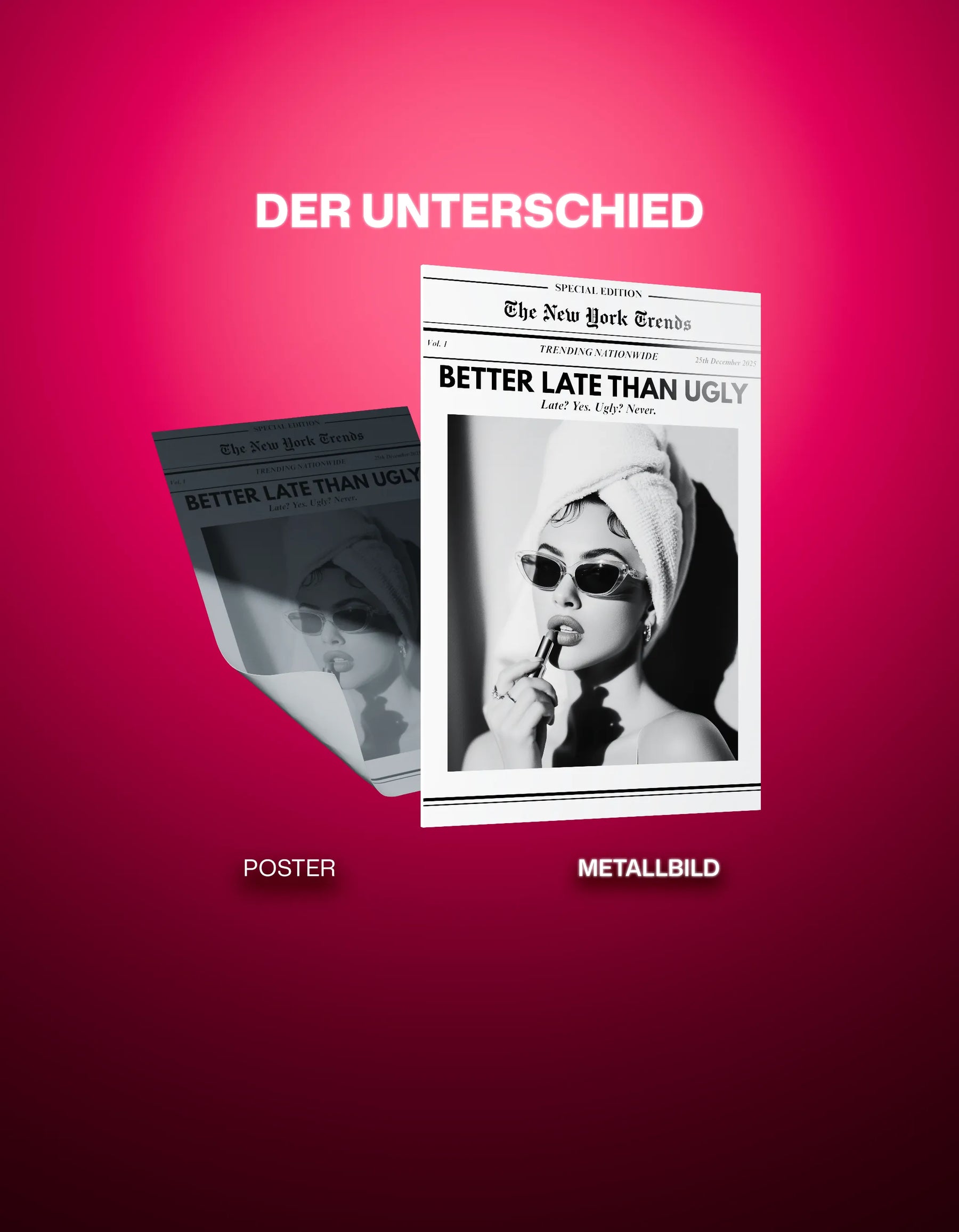 Metallbild - "Better Late Than Ugly"