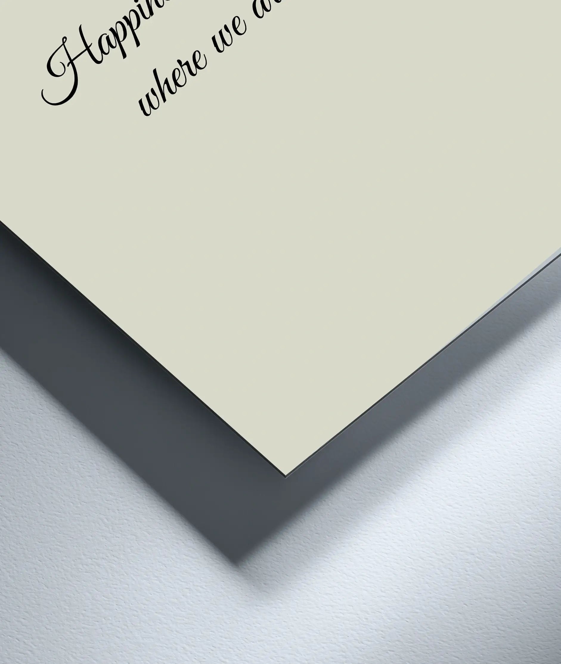 Metallbild - "Happiness Is Right Where We Are"