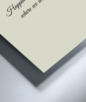 Metallbild - "Happiness Is Right Where We Are"